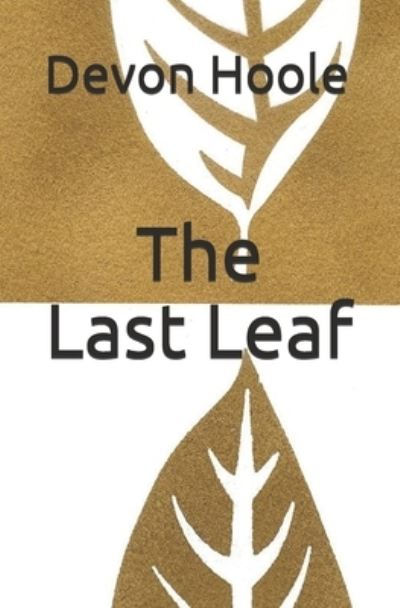 Cover for Devon Hoole · The Last Leaf (Paperback Book) (2020)