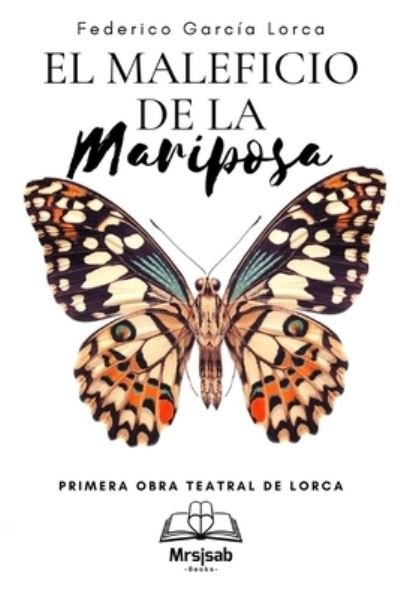 Cover for Federico Garcia Lorca · El Maleficio de la Mariposa (Pocketbok) (2021)