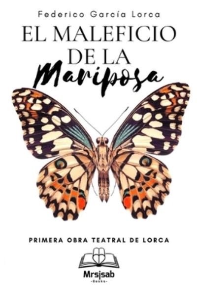 Cover for Federico Garcia Lorca · El Maleficio de la Mariposa (Paperback Book) (2021)