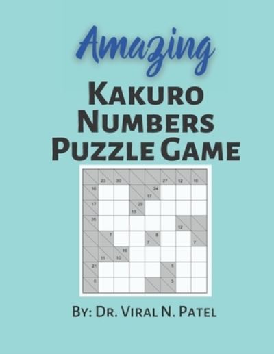 Cover for Independently Published · Amazing Kakuro Numbers Puzzle Game (Paperback Book) (2021)