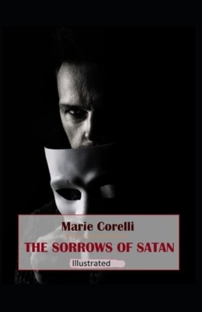 Cover for Marie Corelli · The Sorrows of Satan Illustrated (Taschenbuch) (2021)