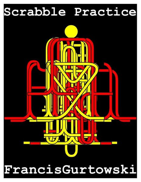 Scrabble Practice - Francis Gurtowski - Bøger - Independently Published - 9798749409000 - 6. maj 2021