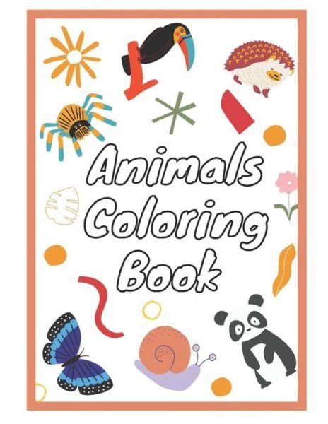 Cover for Kaja Edition · Animals coloring book for kids aged 2-9 years: 50 funny coloring animals for kids and toddlers (Paperback Book) (2021)