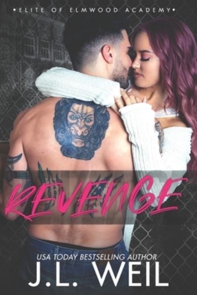 Cover for J L Weil · Revenge: A Dark High School Romance - Elite of Elmwood Academy (Pocketbok) (2021)