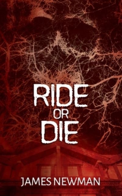 Cover for James Newman · Ride or Die (Pocketbok) (2022)