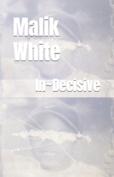 Cover for Malik Elliot White · In Decisive (Paperback Book) (2022)