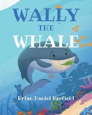 Cover for Brian Daniel Barfield · Wally the Whale (Paperback Book) (2022)