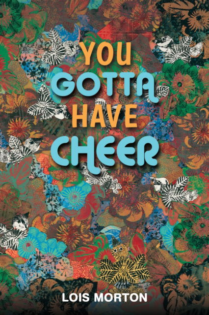 Cover for Lois Morton · You Gotta Have Cheer (Paperback Book) (2024)