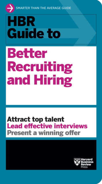 HBR Guide to Better Recruiting and Hiring - Harvard Business Review - Books - Harvard Business Review Press - 9798892790000 - February 18, 2025