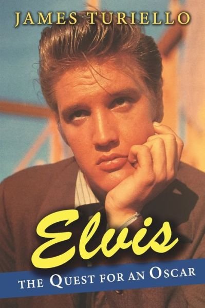 Cover for James Turiello · Elvis Presley: The Quest for an Oscar (Paperback Book) (2022)