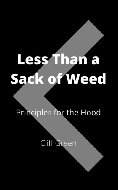 Cover for Cliff Green · Less Than a Sack of Weed (Pocketbok) (2022)