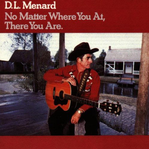 Cover for D.l. Menard · No Matter Where You at (CD) (1990)