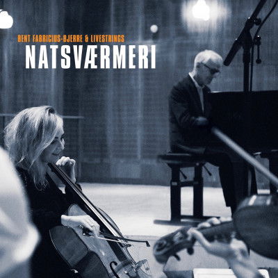 Cover for Bent Fabricius-Bjerre &amp; Livestrings · Natsværmeri (LP) (2018)