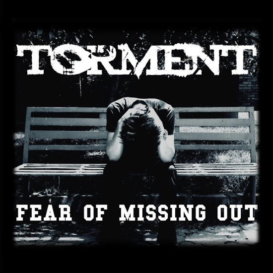 Cover for Torment · Fear Of Missing Out (CD) (2016)