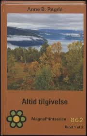 Cover for Anne B. Ragde · MagnaPrint: Altid tilgivelse - bind 2 (Bog) (2017)