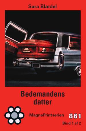 MagnaPrint: Bedemandens Datter - Bind 2 - Sara Blædel - Boeken -  - 9952036049000 - 2017