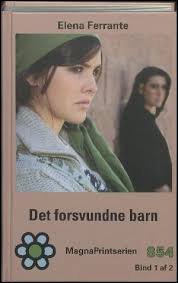 Cover for Elena Ferrante · Storskrift: Det forsvundne barn - bind 2 (Bok) (2017)