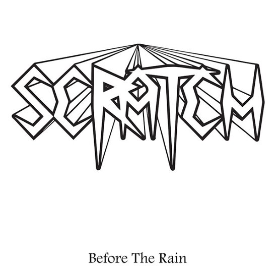 Cover for Scratch · Before the Rain (CD) (2017)