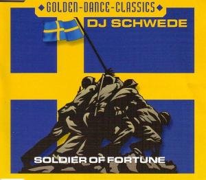 DJ Schwede · Soldier of Fortune (MCD) (2002)