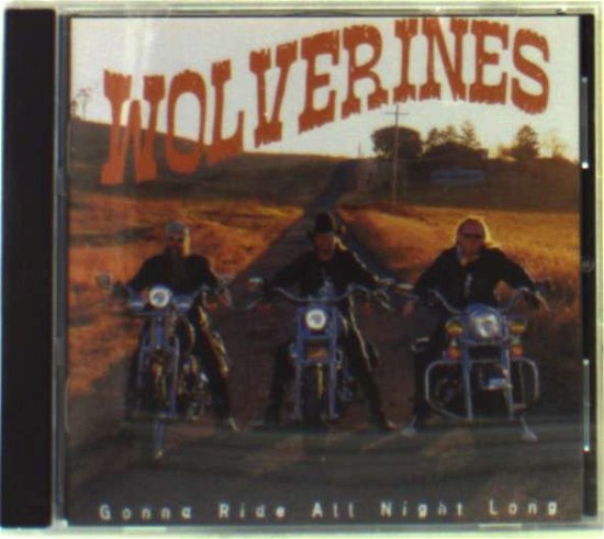 Cover for Wolverines · Wolverines-gonna Ride All Night Long (CD) (2011)