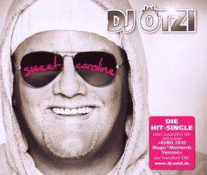 Sweet Caroline - DJ Ötzi - Muziek - POLYDOR - 0602527306001 - 15 januari 2010