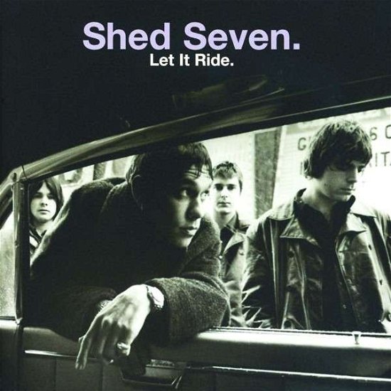 Cover for Shed Seven · Let It Ride (CD) (2014)