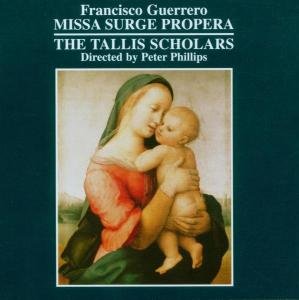 Cover for Tallis Scholars · Guerreromissa Surge Propera (CD) (2006)