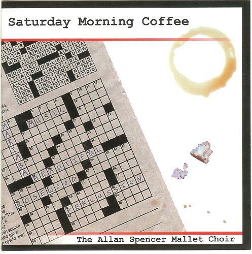 Saturday Morning Coffee - Allan Spencer Choir Mallet - Muziek - CDB - 0796873045001 - 8 april 2008