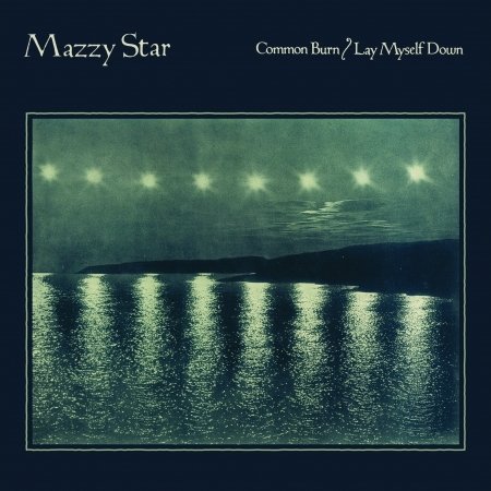Cover for Mazzy Star · Common Burn / Lay Myself Down (CD) (2012)