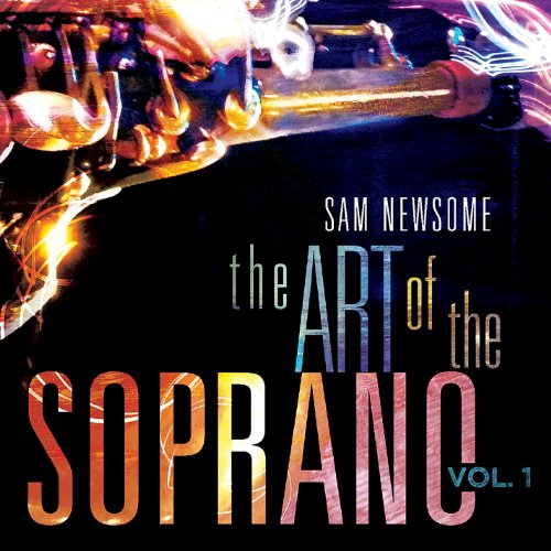 Cover for Sam Newsome · Art of Soprano 1 (CD) (2012)