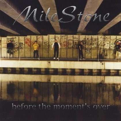 Cover for Milestone · Before the Moment's over (CD) (2012)