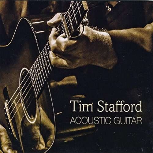 Cover for Tim Stafford · Acoustic Guitar (CD) (2017)