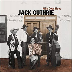 Milk Cow Blues - Jack Guthrie - Musik - BEAR FAMILY - 4000127164001 - 16. februar 2001