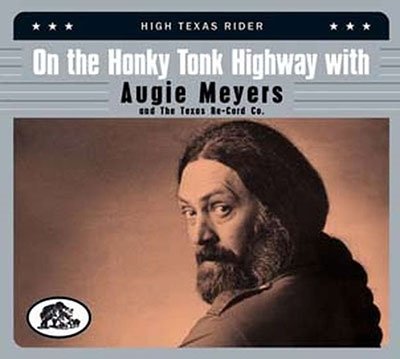 Augie Meyers · On The Honky Tonk Highway With Augie Meyers & The Texas Re-Cord Co. (CD) (2023)