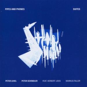 Cover for Lehel,peter / Schindler,peter / Joos,herbert,falle,m. · Pipes and Phones (CD) (2008)
