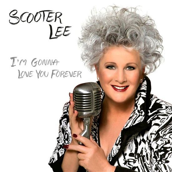 Cover for Scooter Lee · I'm Gonna Love You Forever (CD) (2015)