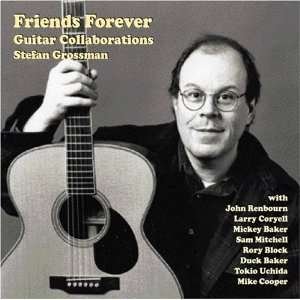 Friends Forever - Stefan Grossman - Musik - IND - 4546266202001 - 8. august 2022