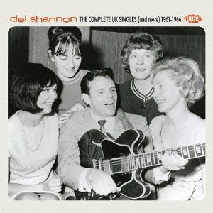 Cover for Del Shannon · Complete UK Singles (And More)'61-'66 (CD) [Japan Import edition] (2015)