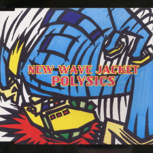 Cover for Polysics · New Wave Jacket (CD) [Japan Import edition] (2001)