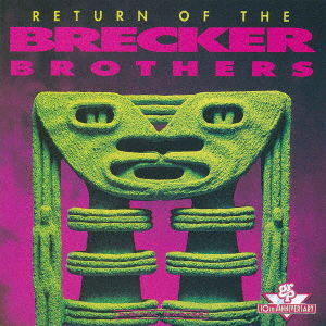 Return Of The Brecker Brothers - Brecker Brothers - Música - UNIVERSAL MUSIC JAPAN - 4988031565001 - 23 de junio de 2023