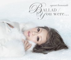 Cover for Ayumi Hamasaki · Ballad / You Were... &lt;type-b&gt; (CD) [Japan Import edition] (2009)