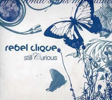 Still Curious - Rebel Clique - Muziek - P-VINE RECORDS CO. - 4995879239001 - 6 april 2007
