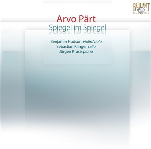 Cover for Hudson, Benjamin / Sebastian Klinger / Jurgen Kruse · Arvo Part: Spiegel Im Spiegel (CD) (2010)