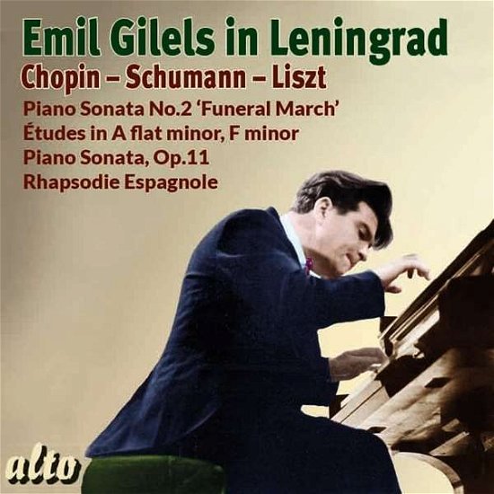 Emil Gilels in Leningrad - Sonatas & Etudes m.m. Alto Klassisk - Emil Gilels - Musikk - DAN - 5055354413001 - 1. oktober 2015