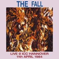 Cover for Fall · Liva At Icc, Hanover, 1984 (CD) (2018)