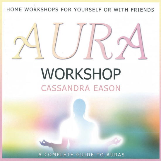 Aura Workshop - Cassandra Eason - Music - PARADISE - 5060090221001 - October 9, 2008