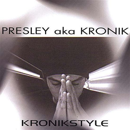Cover for Presley · Kronikstyle (CD) (2007)