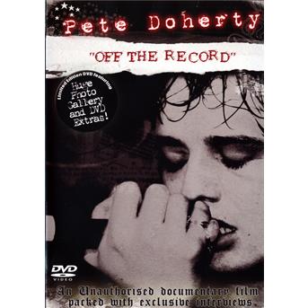 Off the Record - Pete Doherty - Film - CHROME DREAMS DVD - 5060148830001 - 20. april 2009