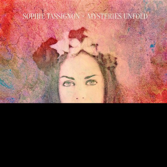 Mysteries Unfold - Sophie Tassignon - Musik - RARENOISE - 5060197762001 - 24. April 2020