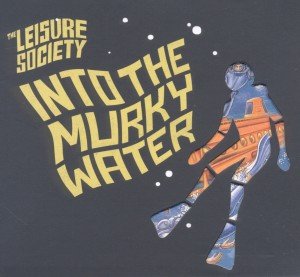 Cover for Leisure Society · Into The Murky Water (CD) (2011)
